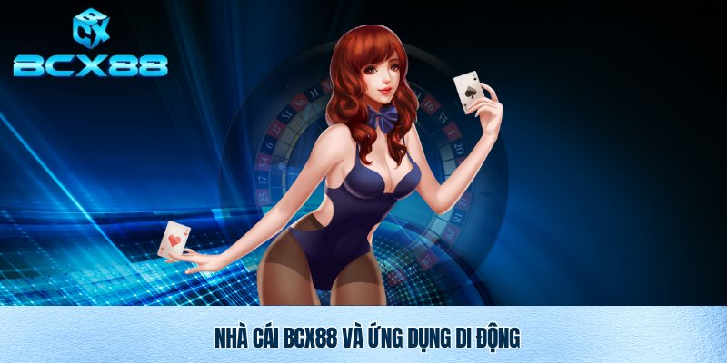 Tải App BCX88 Nhanh Chóng Và An Toàn Trên Điện Thoại 1 Tải app BCX88 thông minh 5.0