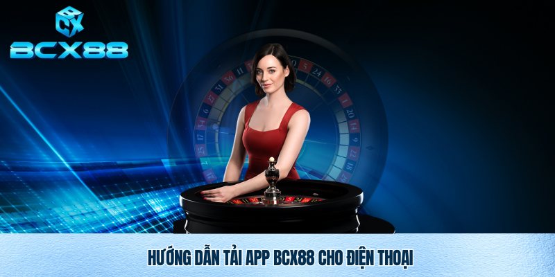 Tải App BCX88 Nhanh Chóng Và An Toàn Trên Điện Thoại 2 Tải app BCX88 về điện thoại uy tín