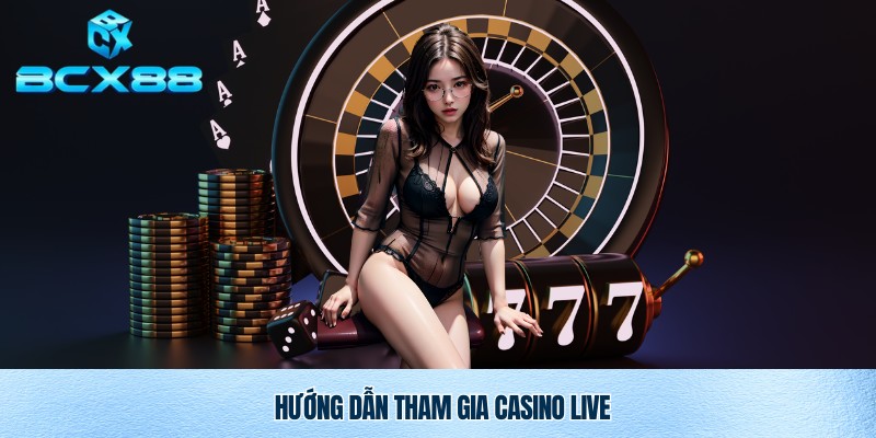 Casino Live BCX88 – Trải Nghiệm Giải Trí Đỉnh Cao Ngay Tại Nhà 3 Trải nghiệm casino live BCX88 cực hot